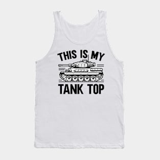 This Is My Tank Top Military Humor Armored Vehicle Tank Top